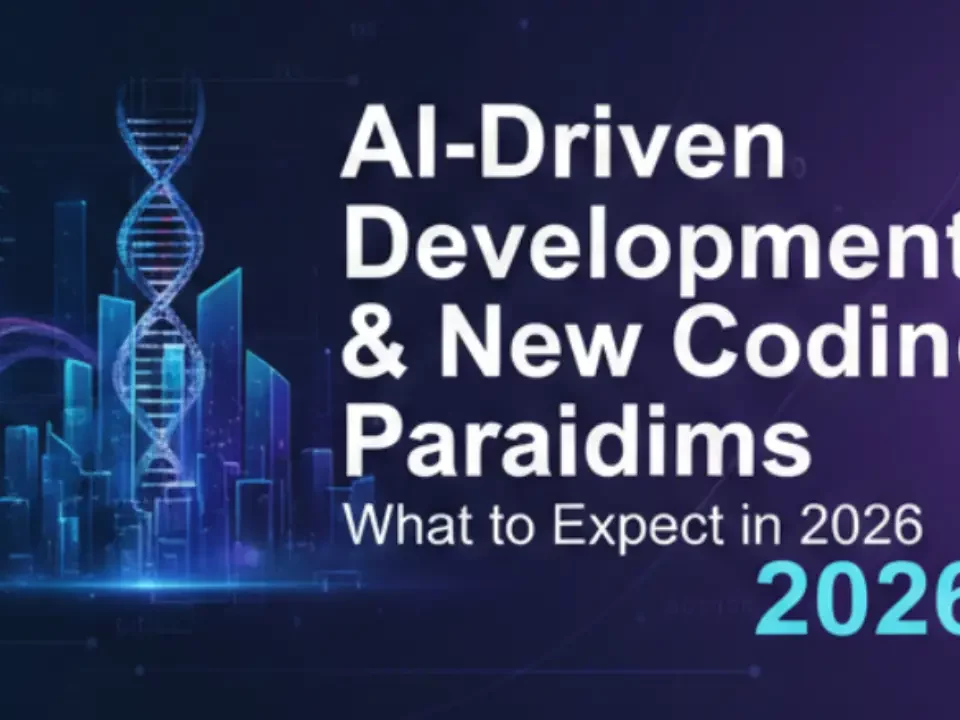 AI-Driven Development & New Coding Paradigms: What to Expect in 2026